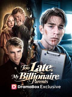 Too Late, My Billionaire Parents