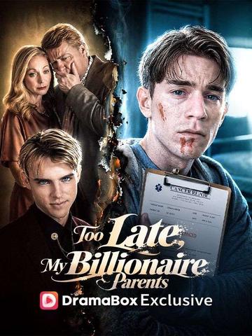 Too Late, My Billionaire Parents