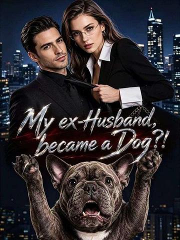My ex-husband became a dog