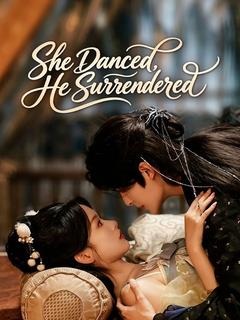 She Danced, He Surrendered