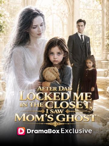After Dad Locked Me in the Closet, I Saw Mom's Ghost