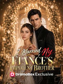 I Married My Fiancé's Impotent Brother