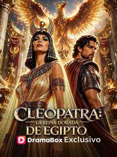 Cleopatra: la reina dorada de Egipto (Doblado)
