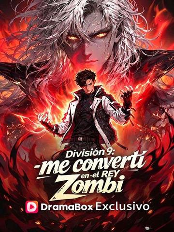 División 9: me convertí en el Rey Zombi