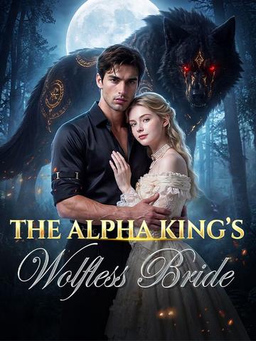 The Alpha King's Wolfless Bride