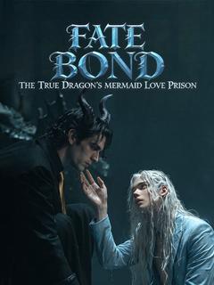 Fate Bond：he True Drogon's Mermaid Love Prison