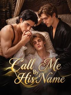 Call Me By His Name