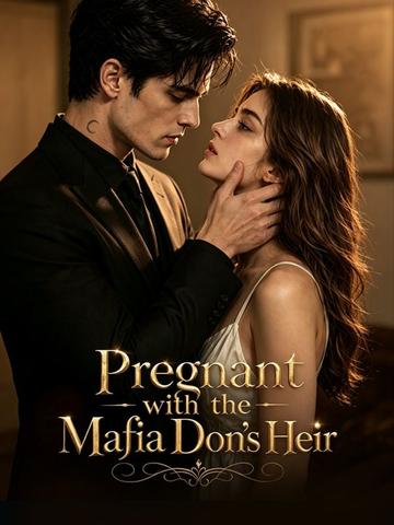 Pregnant with the Mafia Don's Heir