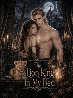The Lion King in My Bed