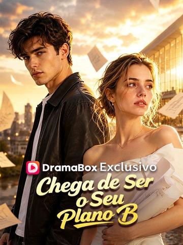 Chega de Ser o Seu Plano B (Dublado)