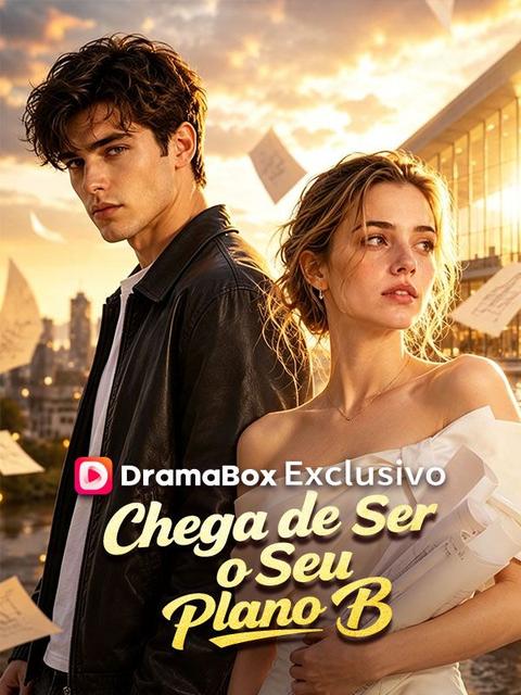 Chega de Ser o Seu Plano B (Dublado)