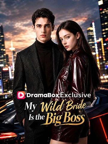My Wild Bride Is the Big Boss