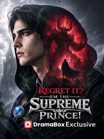 Regret it? I'm the Supreme Prince!