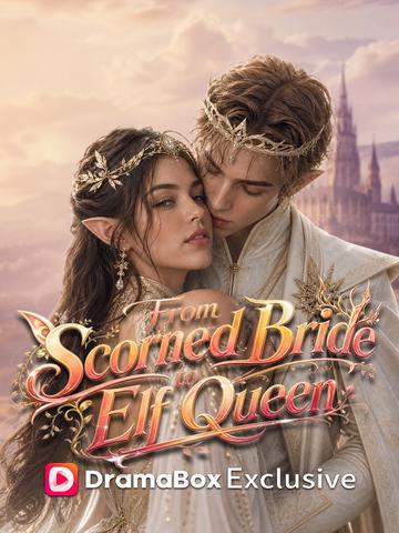 From Scorned Bride to Elf Queen