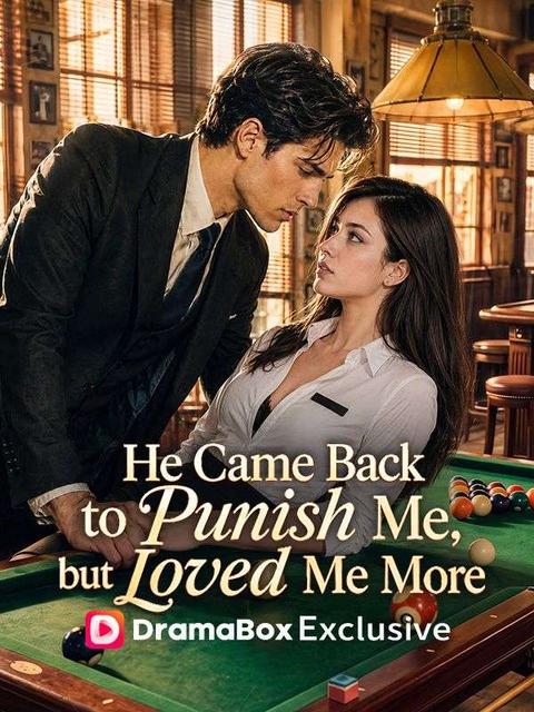He Came Back to Punish Me, but Loved Me More