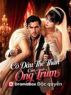 Cô Dâu Thế Thân Của Ông Trùm