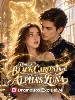 Hearing the Black Card's Mind, I Became the Alpha's Luna