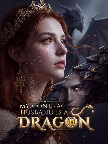 My Contract Husband Is A Dragon
