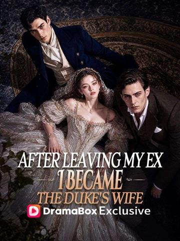 After Leaving My Ex, I Became the Duke's Wife