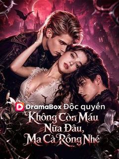 Không Còn Máu Nữa Đâu, Ma Cà Rồng Nhé