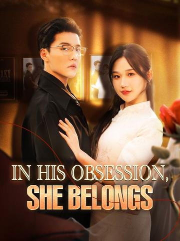 In His Obsession, She Belongs(DUBBED)