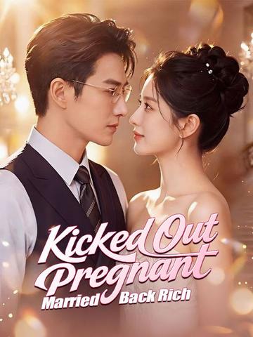 Kicked Out Pregnant, Married Back Rich(DUBBED)