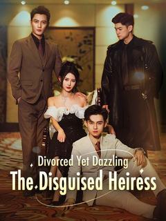 Divorced Yet Dazzling: The Disguised Heiress(DUBBED)