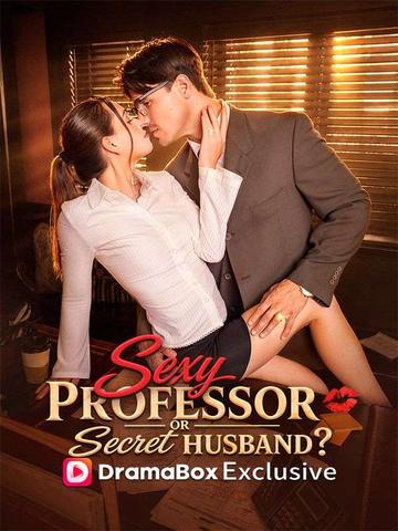 Sexy Professor Or Secret Husband