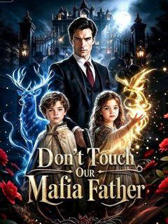 Don’t Touch Our Mafia Father