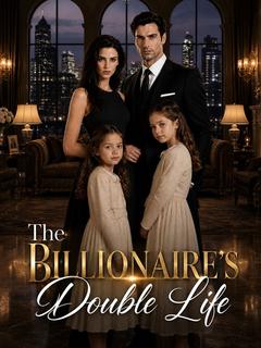 The Billionaire‘s Double Life