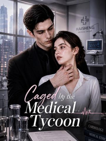 Caged by the Medical Tycoon
