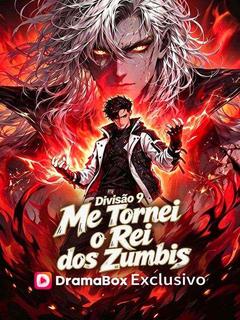Divisão 9: Me Tornei o Rei dos Zumbis