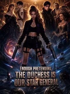 Enough Pretending, the Duchess Is Our Star General poster
