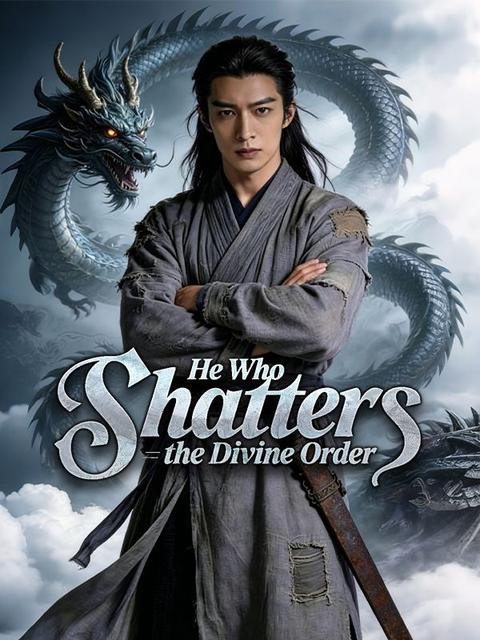 He Who Shatters the Divine Order(DUBBED)