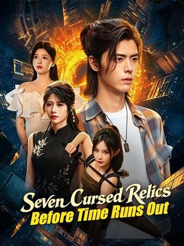 Seven Cursed Relics Before Time Runs Out