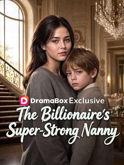The Billionaire's Super-Strong Nanny