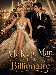 My Kept Man is Actually a Billionaire