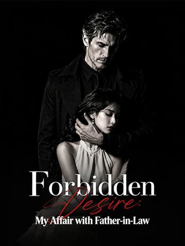 Forbidden Desire:My Affair with Father-in-Law