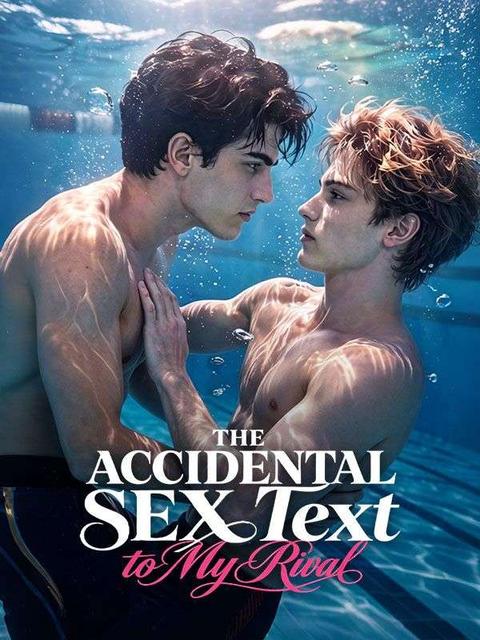 The Accidental Sex Text to My Rival