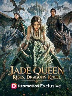 The Jade Queen Rises, Dragons Kneel