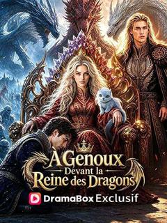 À Genoux Devant la Reine des Dragons
