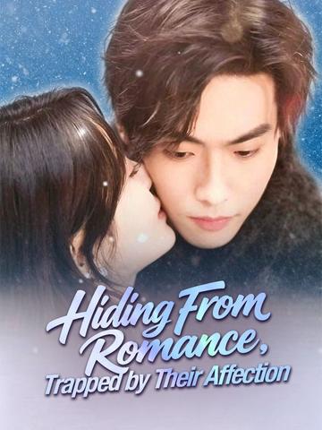 Hiding From Romance, Trapped by Their Affection