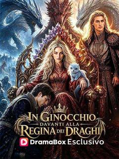 In Ginocchio Davanti alla Regina dei Draghi