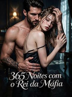 365 Noites com o Rei da Máfia