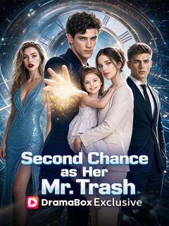 Second Chance as Her Mr.Trash