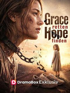 Grace retten,Hope finden (Deutsch Synchronisiert)