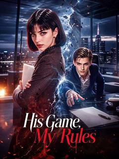 His Game, My Rules