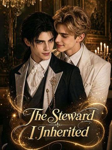 The Steward I Inherited