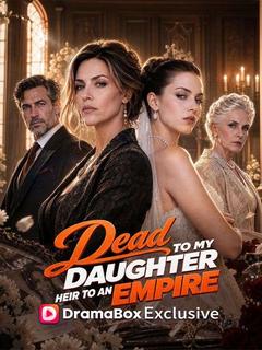 Dead to My Daughter, Heir to an Empire