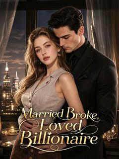 Married Broke,Loved Billionaire